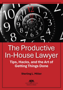 The Productive In-House Lawyer by Sterling Miller