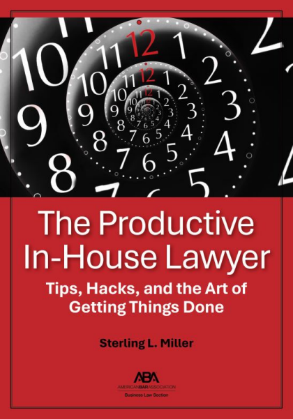 The Productive In-House Lawyer by Sterling Miller